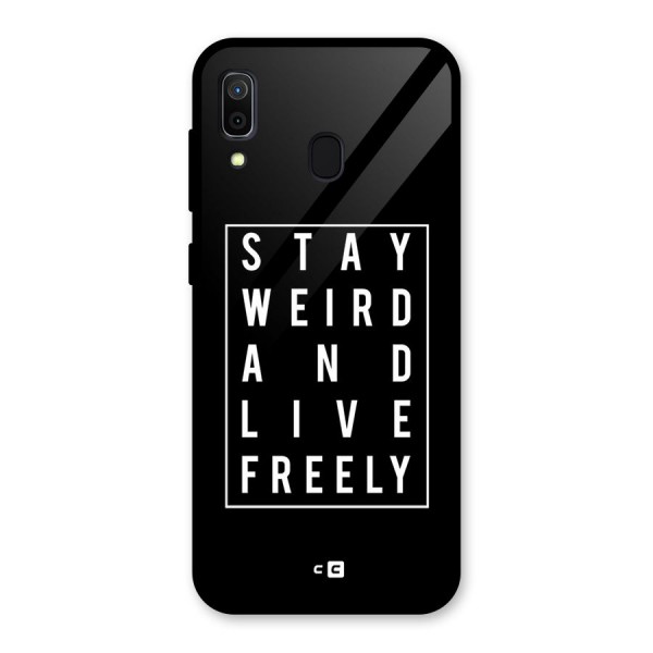 Stay Weird Live Freely Glass Back Case for Galaxy A30