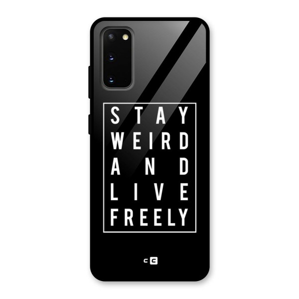 Stay Weird Live Freely Glass Back Case for Galaxy S20