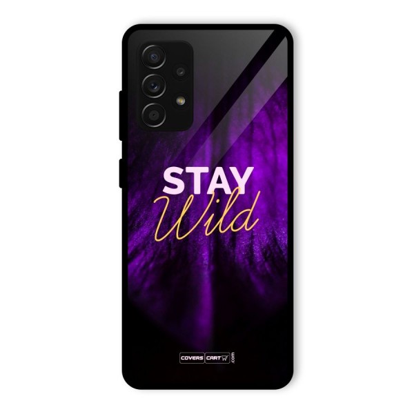 Stay Wild Glass Back Case for Galaxy A53 5G