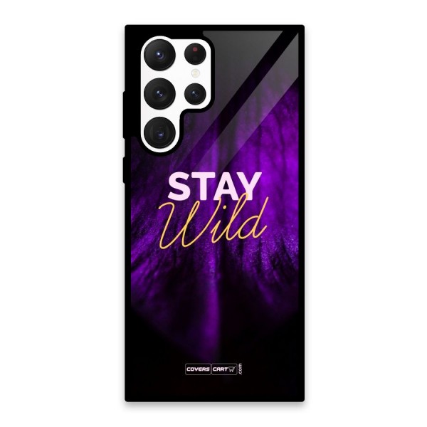Stay Wild Glass Back Case for Galaxy S22 Ultra 5G