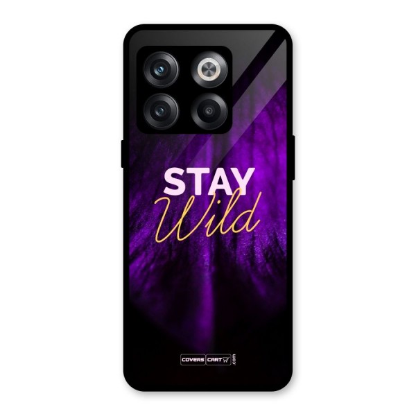 Stay Wild Glass Back Case for OnePlus 10T