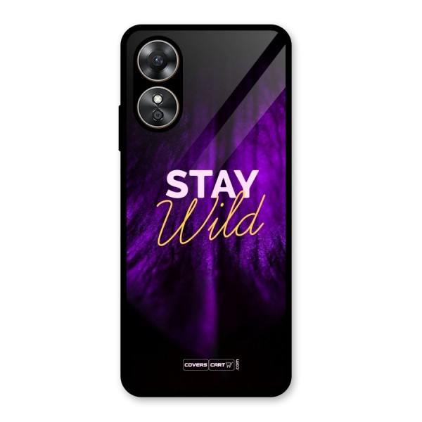 Stay Wild Glass Back Case for Oppo A17