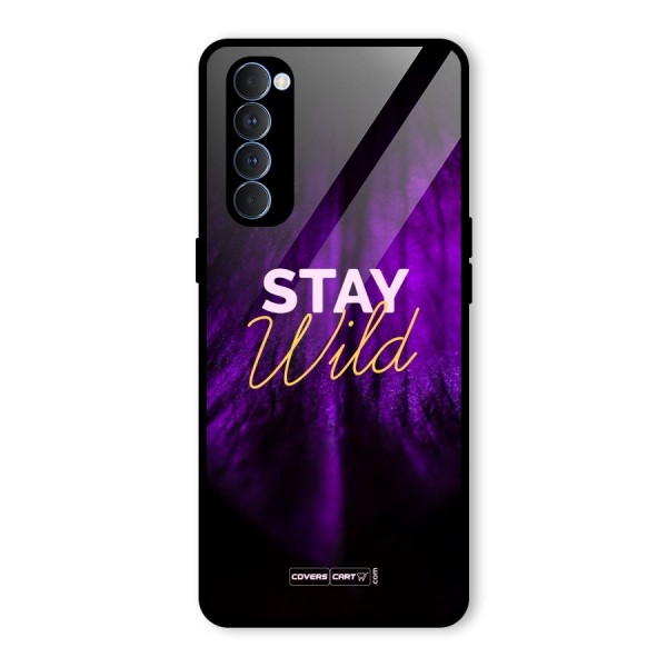 Stay Wild Glass Back Case for Oppo Reno4 Pro