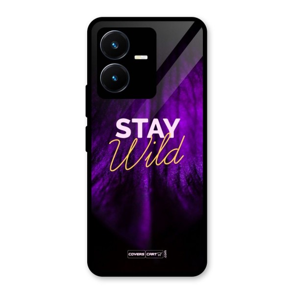 Stay Wild Glass Back Case for Vivo Y22