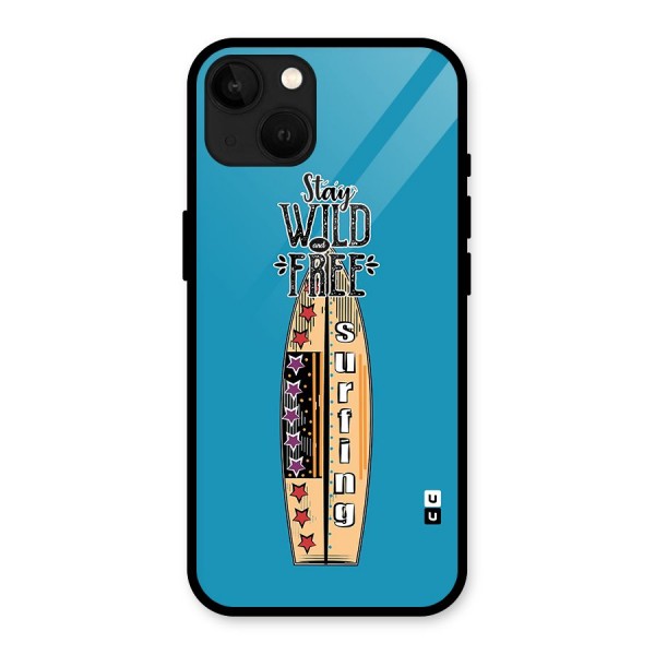 Stay Wild and Free Glass Back Case for iPhone 13