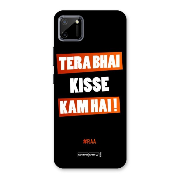 Tera Bhai Kisse Kam Hai Back Case for Realme C11