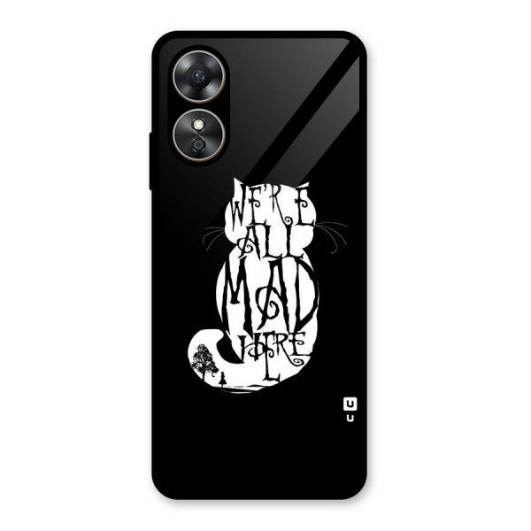 We All Mad Here Glass Back Case for Oppo A17