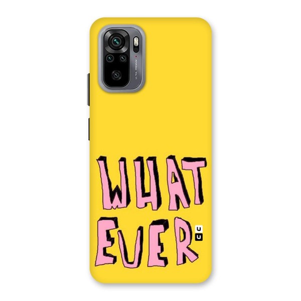 Whatever Yellow Back Case for Redmi Note 10