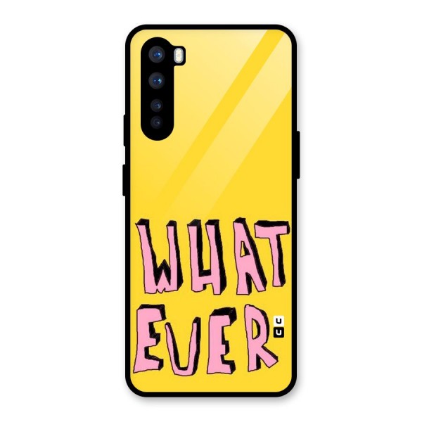 Whatever Yellow Glass Back Case for OnePlus Nord