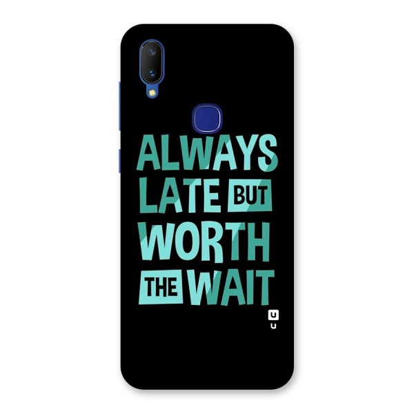 Worth the Wait Back Case for Vivo V11