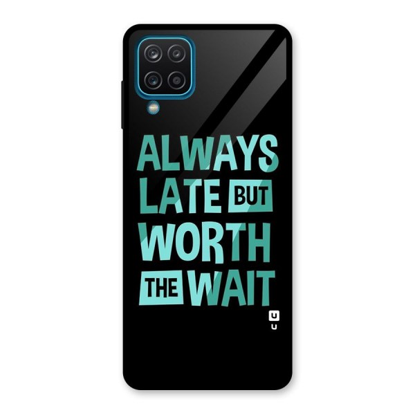 Worth the Wait Glass Back Case for Galaxy A12