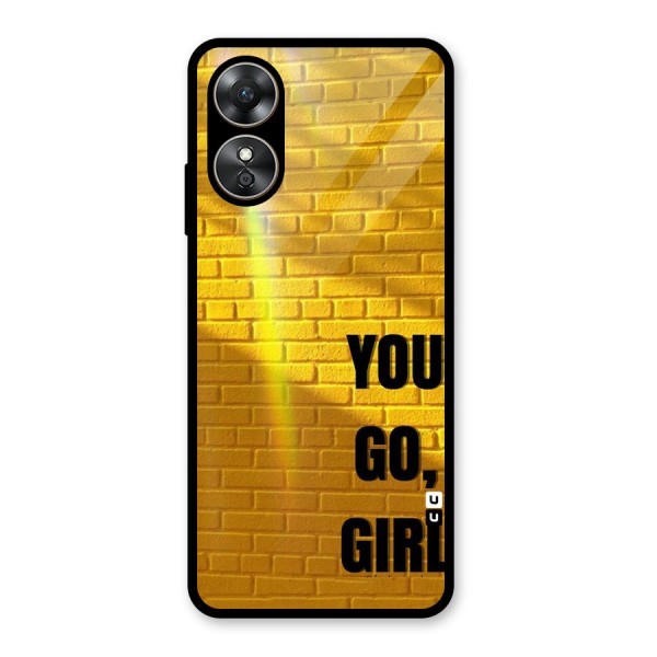 You Go Girl Wall Glass Back Case for Oppo A17