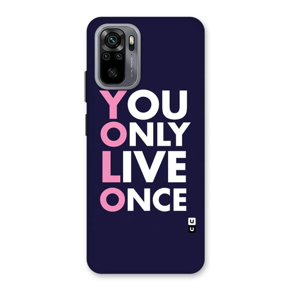 You Live Only Once Back Case for Redmi Note 10