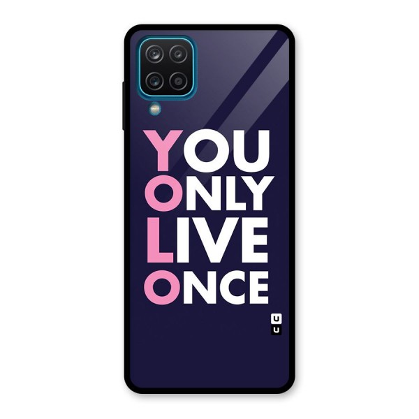 You Live Only Once Glass Back Case for Galaxy A12